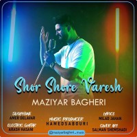 Maziar Bagheri - Shor Shore Varesh