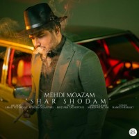 Mehdi Moazam - Shar Shodam