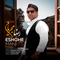 Reza Mojrian - Eshghe Mani