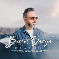 Mostafa Akbari - Berim Darya