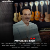 Parviz Khoshrazm - Tabrae