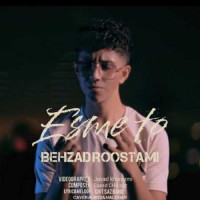 Behzad Rostami - Esme To