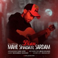 Dian - Mahe Shabaye Sardam