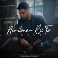 Ervan - Nemitoonam Bi To