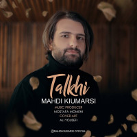 Mahdi Kiumarsi - Talkhi