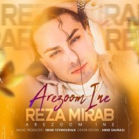 Reza Mirab - Arezoom Ine