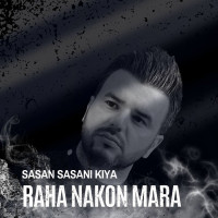 Sasan Sasani Kiya - Raha Nakon Mara
