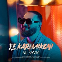 Ali Samm - Ye Kari Mikoni