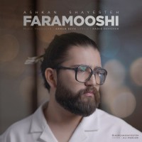Ashkan Shayesteh - Faramooshi