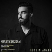 Hosein Asadi - Khaste Shodam