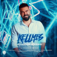 Kiyanosh Sohrabi - Kellmes