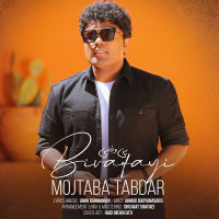 Mojtaba Tabdar - Bi Vafaei