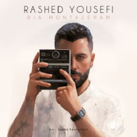 Rashed Yousefi - Bia Montazeram