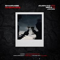 Amin Kc Ft Ibra & Jana - Sharabe Ghermez