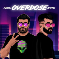 Amiro Ft Aboli - Overdose