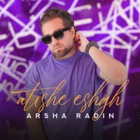 Arsha Radin - Atishe Eshgh
