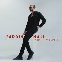 Fardin Naji - Eshgh Mamnoe