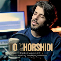 Hamidreza Khajeh - To Khorshidi