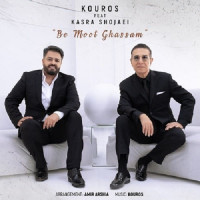 Kouros Ft Kasra Shojaei - Be Moot Ghassam