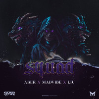 Madvibe & Aber & Liu - Squad