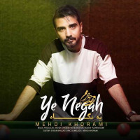 Mehdi Khorami - Ye Negah