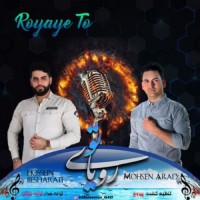 Mohsen Arad & Hossein Besharati - Royaye To