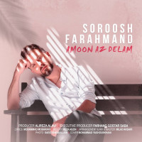 Soroosh Farahmand - Amoon Az Delam
