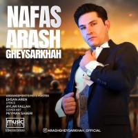 Arash Gheysarkhah - Nafas