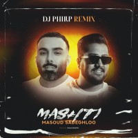 Masoud Sadeghloo - Mashti ( Dj Philip Remix )