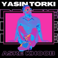 Yasin Torki - Asre Khoob