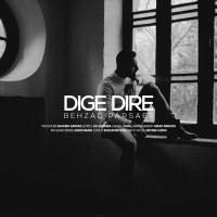 Behzad Parsaee - Dige Dire