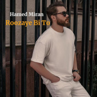Hamed Miran - Roozaye Bi To
