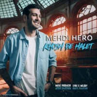 Mehdi Hero - Khosh Be Halet