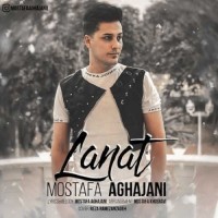 Mostafa Aghajani - Lanat