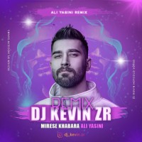 Ali Yasini - Mirese Khabara ( Dj Kevin Zr Remix )