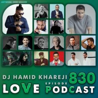 Dj Hamid Khareji - Love Podcast 830