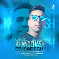 Ebi Sadeghi - Khandehash ( New Version )