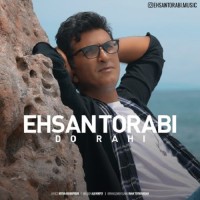 Ehsan Torabi - Do Rahi