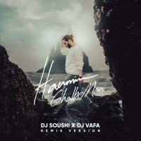 Haamim - Ghalbe Mani ( Dj Soushi & Dj Vafa Remix )