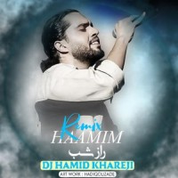 Haamim - Raaze Shab ( Dj Hamid Khareji Remix )