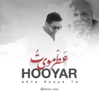 Hooyar - Atre Mooye To