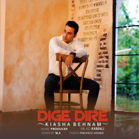 Kiasha Behnam - Dige Dire