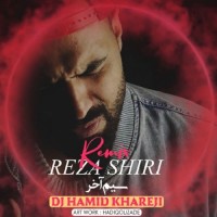 Reza Shiri - Sime Akhar ( Dj Hamid Khareji Remix )
