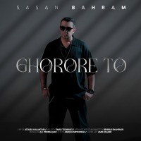 Sasan Bahram - Ghoroore To