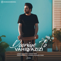 Vahid Azizi - Dooriye To