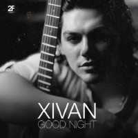 Xivan - Good Night