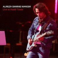 Alireza Gharaei Manesh - Live at Azadi Tower