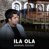 Bahman Zekavat - Ila Ola