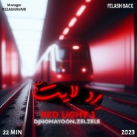 Dj Homayoon Zelzele - Red Light 3