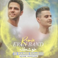 Evan Band - Khoshgele ( Dj Hamid Khareji Remix )